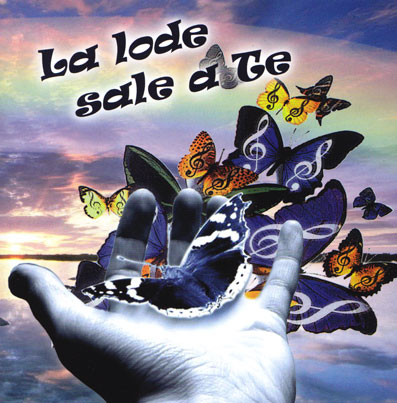 La lode sale a Te