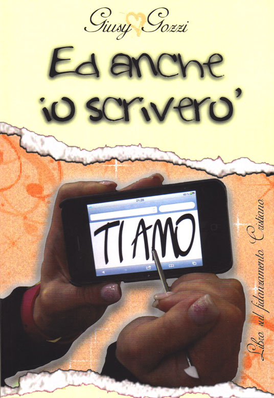 Ed anche io scriverò "ti amo" - Libro sul fidanzamento cristiano