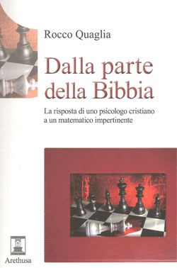 Dalla parte della Bibbia - La risposta di uno psicologo cristiano a un matematico impertinente