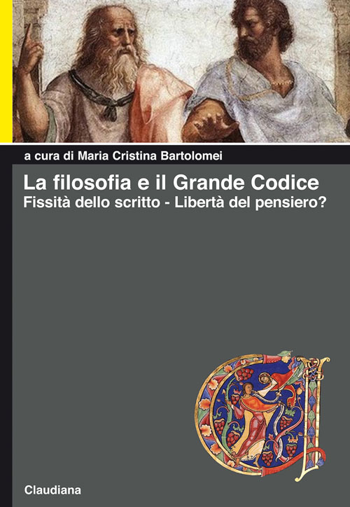 La filosofia e il grande codice - Fissità dello scritto - Libertà del pensiero?