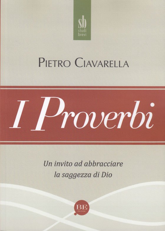 I proverbi - Un invito ad abbracciare la saggezza di Dio