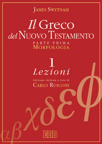 Il greco del Nuovo Testamento - Opera in 2 volumi