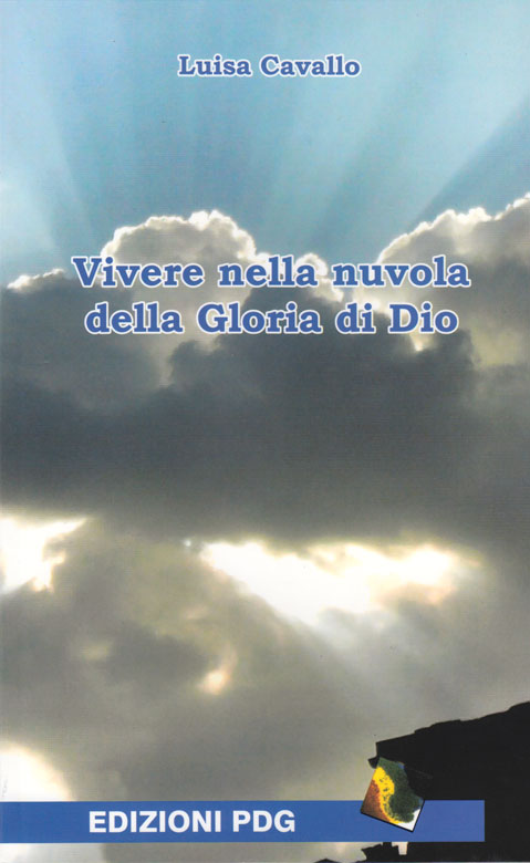 Vivere nella nuvola della Gloria di Dio