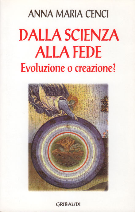 Dalla scienza alla fede - Evoluzione o creazione?