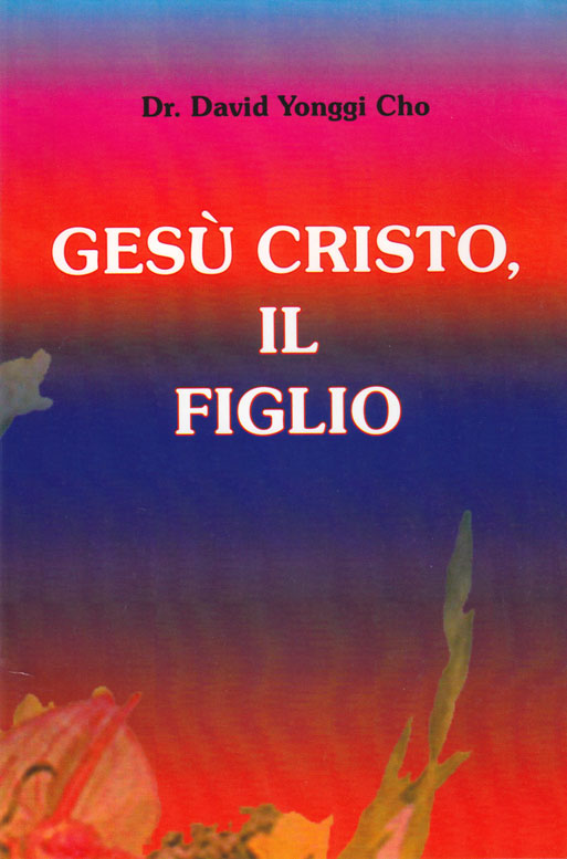 Gesù Cristo, Il Figlio