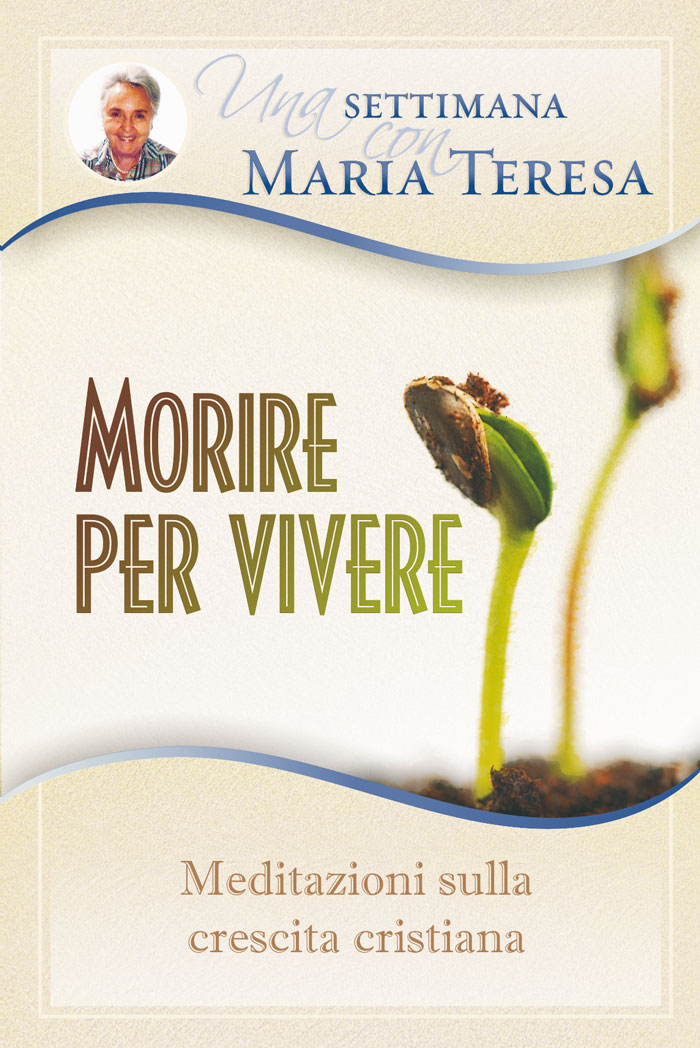 Morire per vivere
