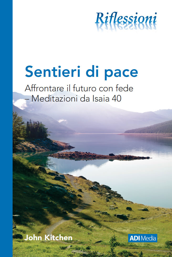 Sentieri di pace. Affrontare il futuro con fede