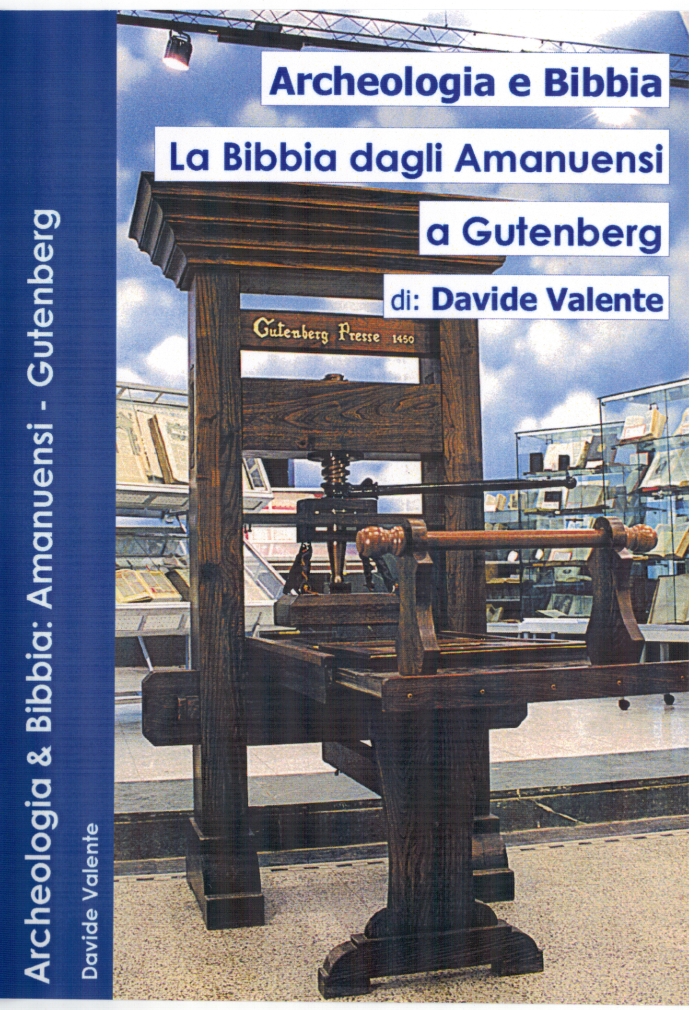 Archeologia e Bibbia - La Bibbia dagli Amanuensi a Gutenberg
