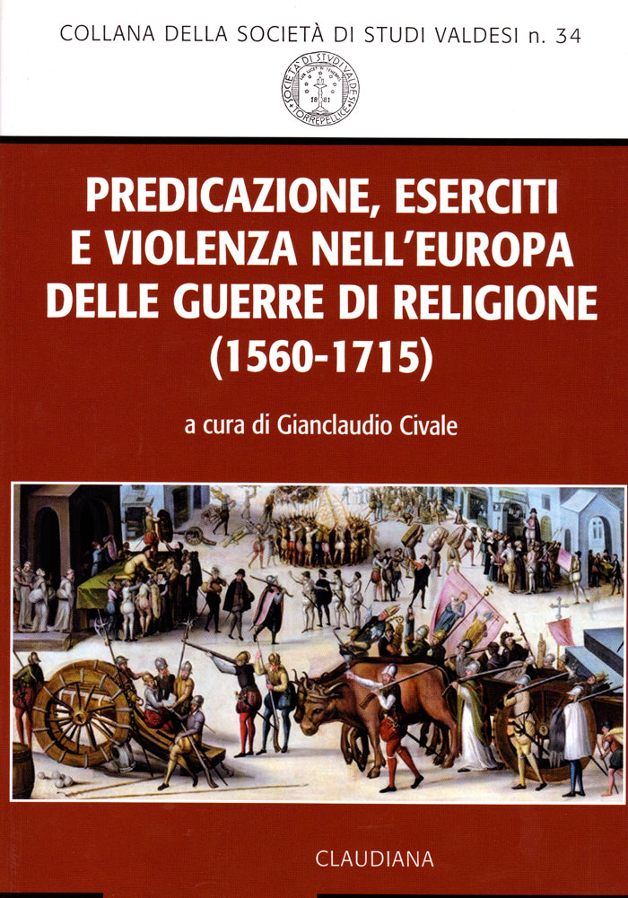 Predicazione, eserciti e violenza nell'europa delle guerre di religione