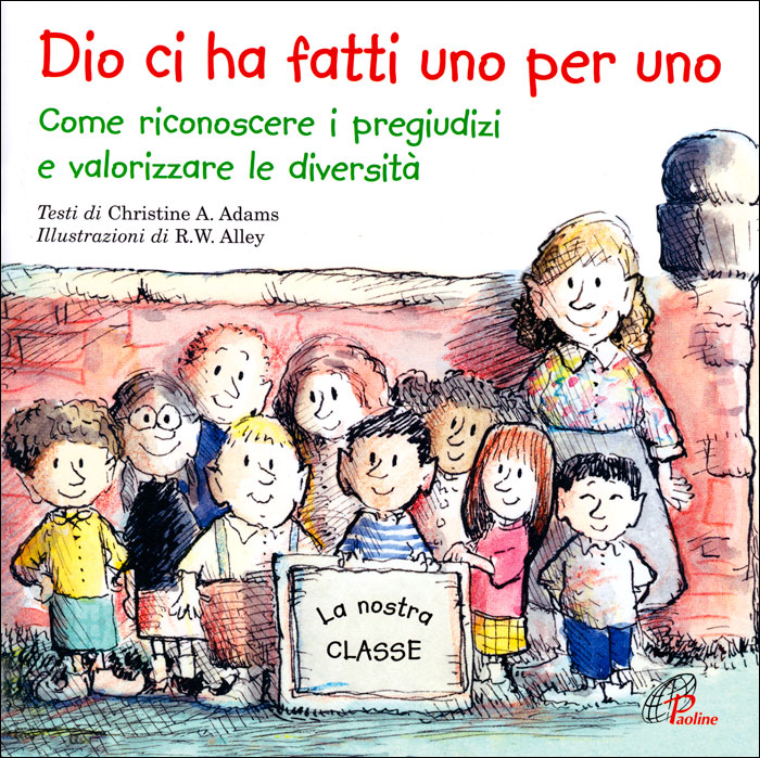 Dio ci ha fatti uno per uno