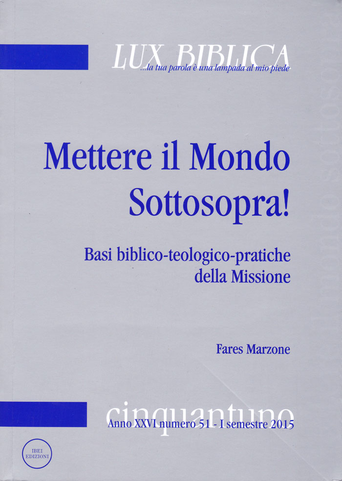 Mettere il mondo sottosopra! Lux Biblica n° 51