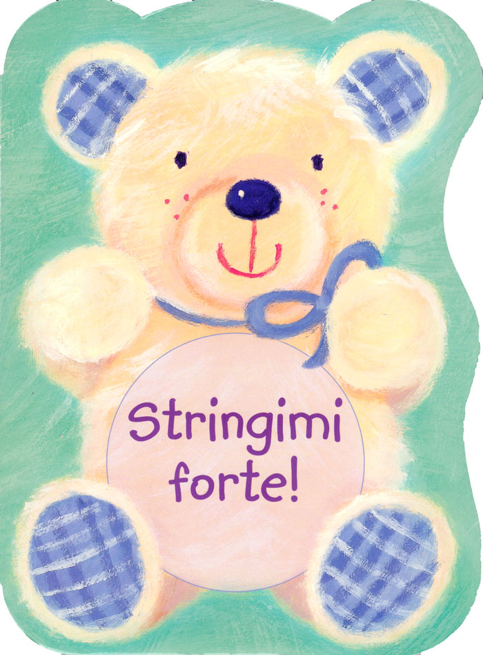Stringimi forte!