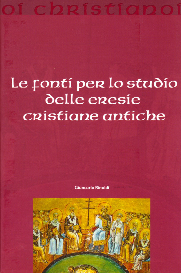 Le fonti per lo studio delle eresie cristiane antiche