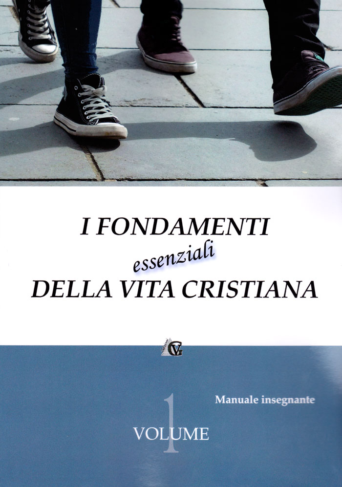 I fondamenti essenziali della vita cristiana - Manuale Insegnante