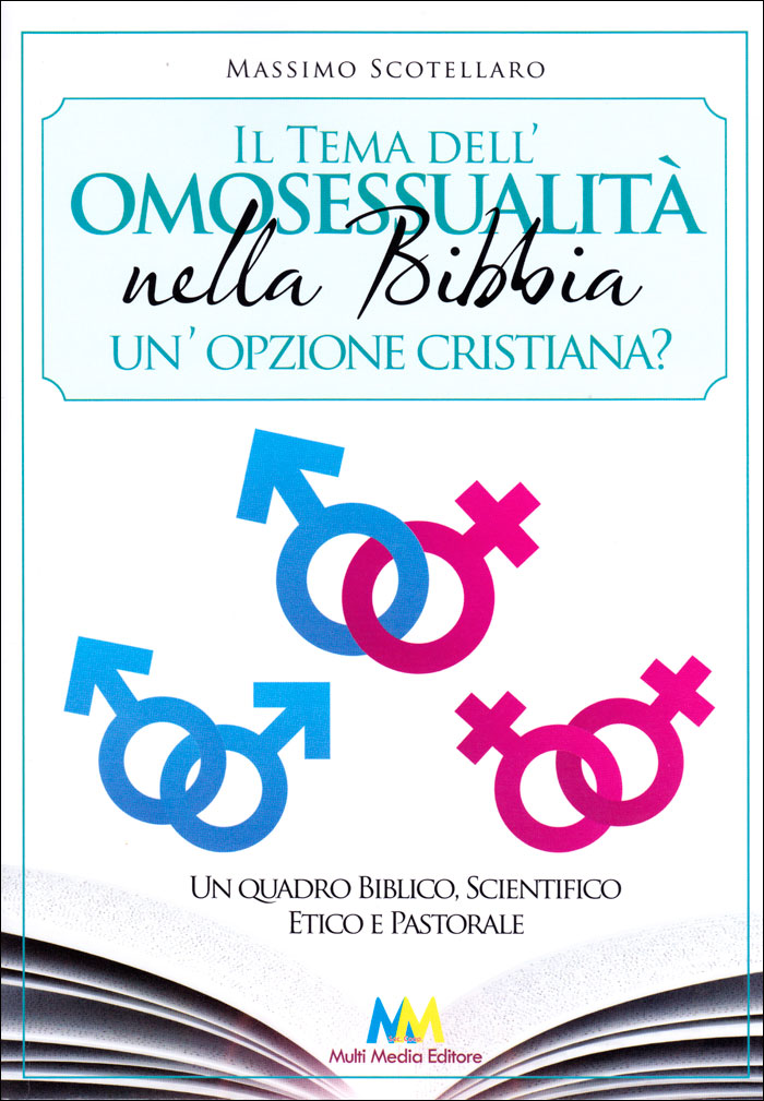 Il tema dell'omosessualità nella Bibbia. Un'opzione cristiana?