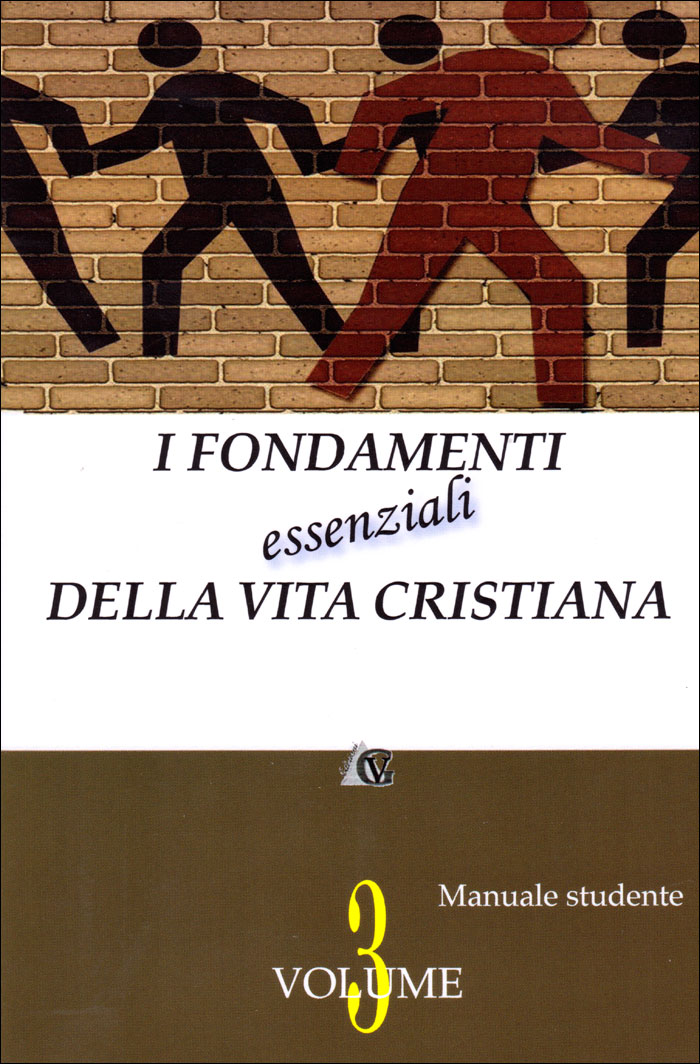 I fondamenti essenziali della vita cristiana - Manuale Studente