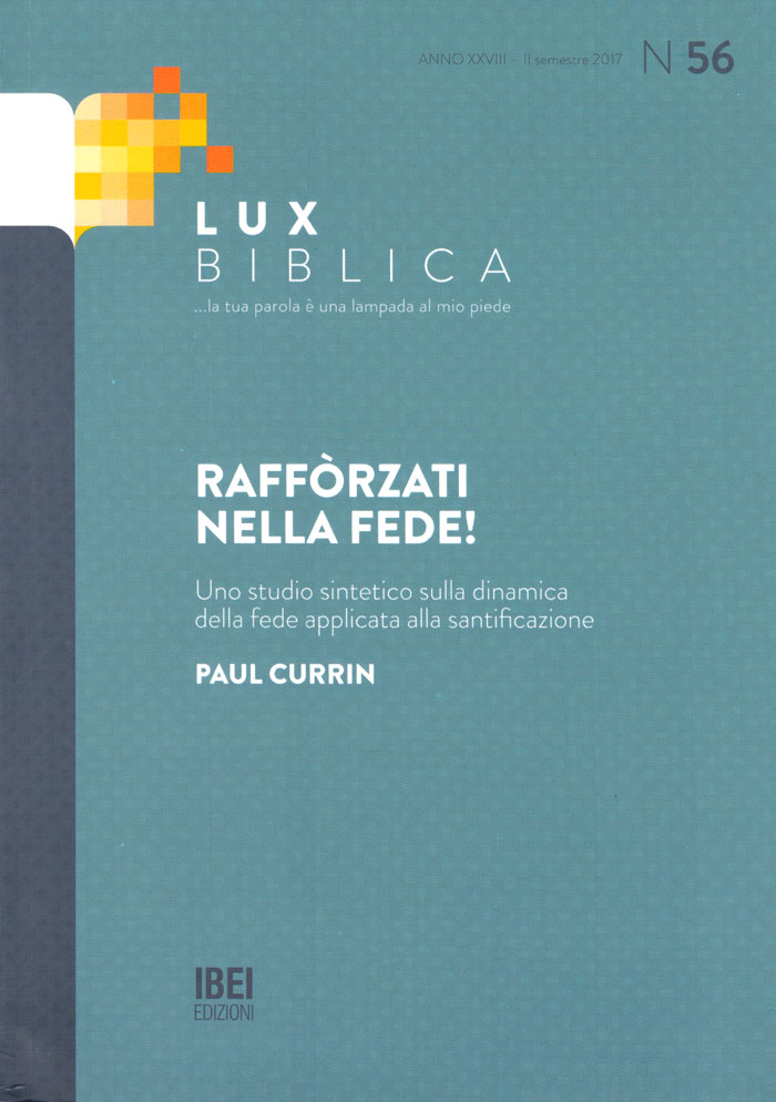 Lux Biblica - n° 56 Rafforzati nella fede!