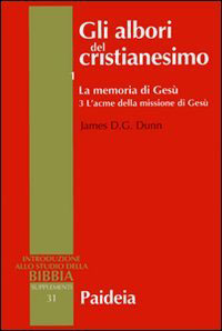 Gli albori del cristianesimo Vol. 1 - La memoria di Gesù. Tomo 3