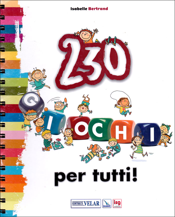 Duecentotrenta giochi per tutti!