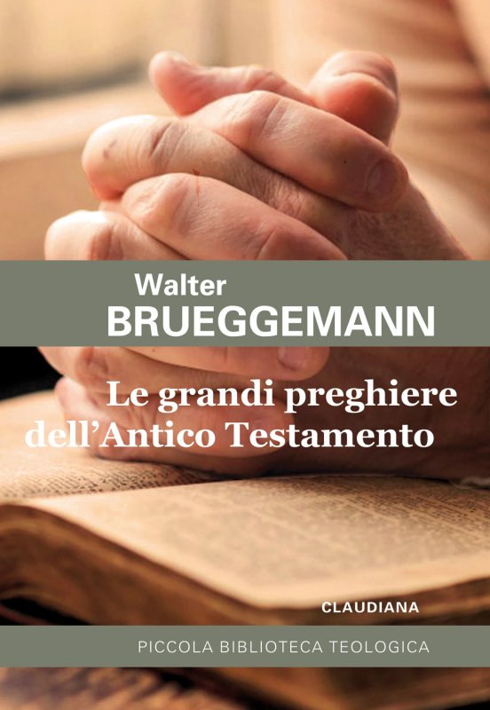 Le grandi preghiere dell’Antico Testamento