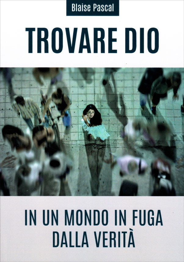 Trovare Dio in un mondo in fuga dalla verità