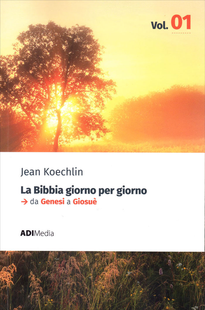 La Bibbia giorno per giorno: Da Genesi a Giosuè