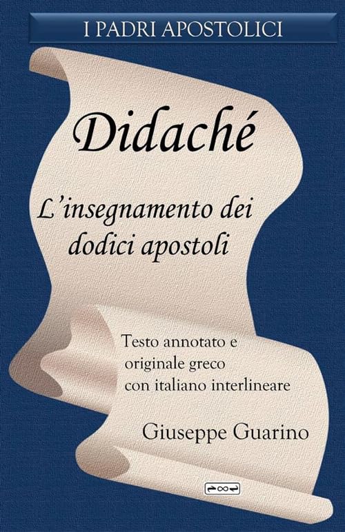 Didaché. L'insegnamento dei dodici apostoli