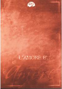 L'amore è...