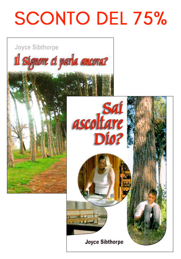 Offerta Joyce Sibthorpe: "Il Signore ci parla ancora?" e "Sai ascoltare Dio?"