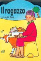 Il ragazzo che aiutò Gesù