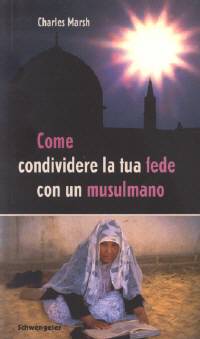Come condividere la tua fede con un musulmano