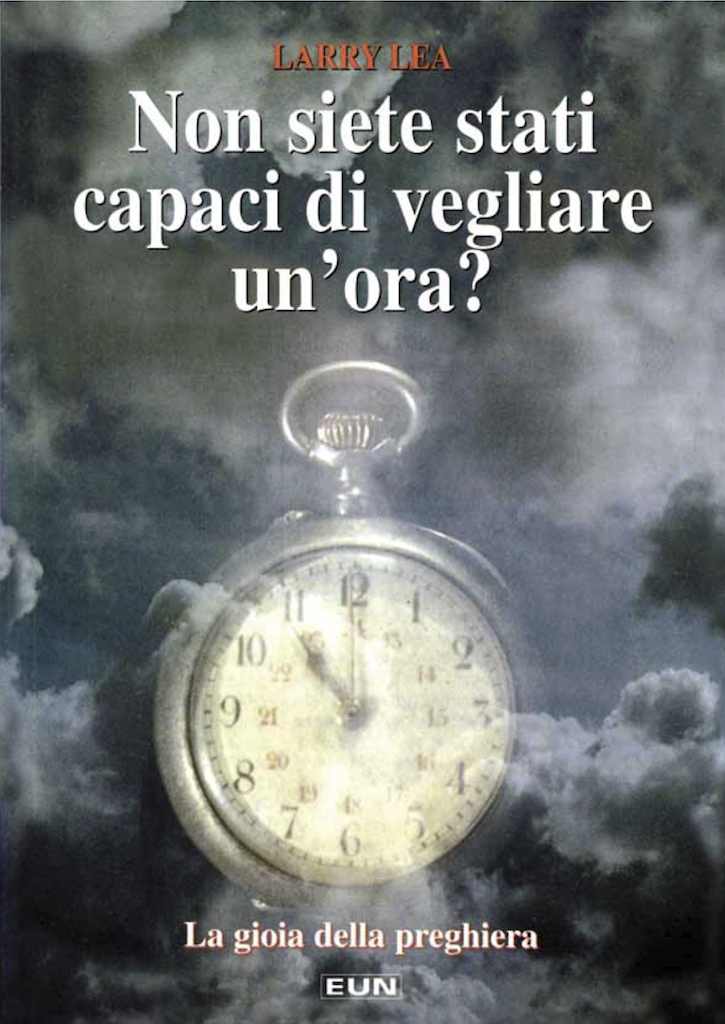 Non siete stati capaci di vegliare un'ora? - La gioia della preghiera.