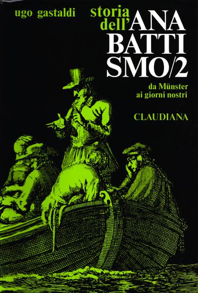 Storia dell'Anabattismo - vol. 2 - Da Munster (1535) ai giorni nostri