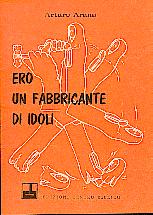 Ero un fabbricante di idoli