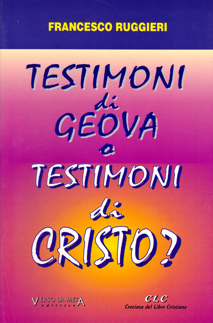 Testimoni di Geova o testimoni di Cristo?
