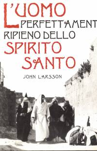 L'Uomo perfettamente ripieno dello Spirito Santo