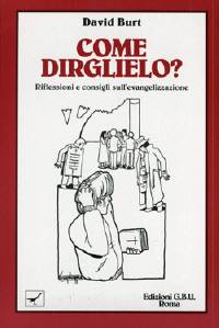 Come dirglielo?