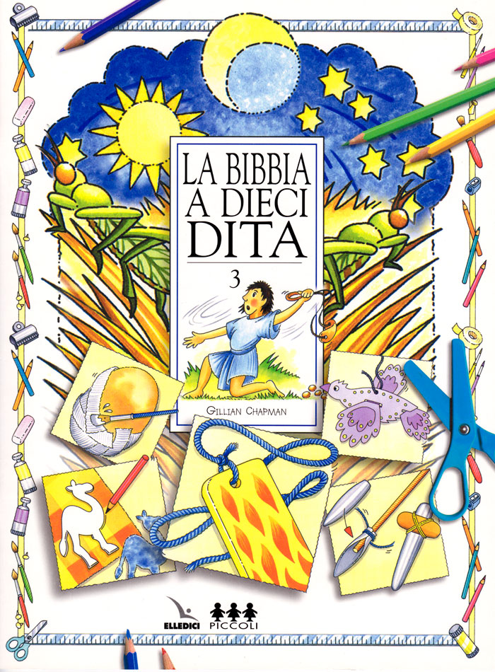 La Bibbia a 10 dita - Vol. 3 - Idee per lavoretti per fanciulli di 6-12 anni