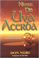 Niente più uva acerba