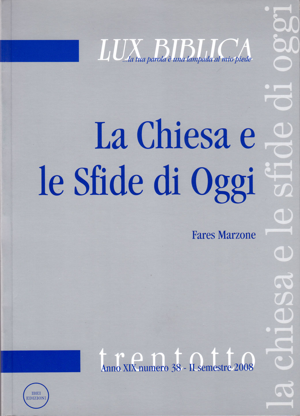 La chiesa e le sfide di oggi - Lux Biblica n°38