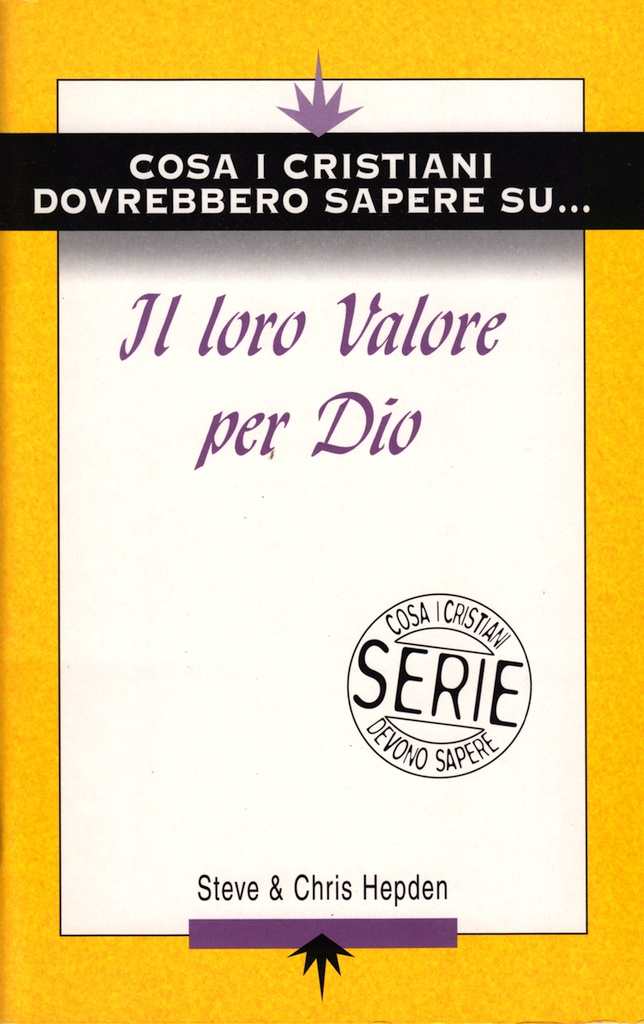 Il loro valore per Dio