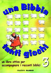 Una Bibbia tanti giochi - Vol. 3