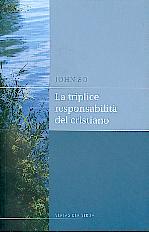 La triplice responsabilità del cristiano