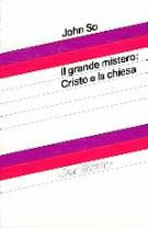 Il grande mistero: Cristo e la chiesa