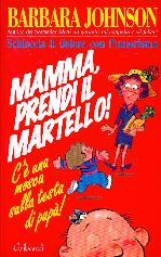 Mamma prendi il martello! C'è una mosca sulla testa di papà