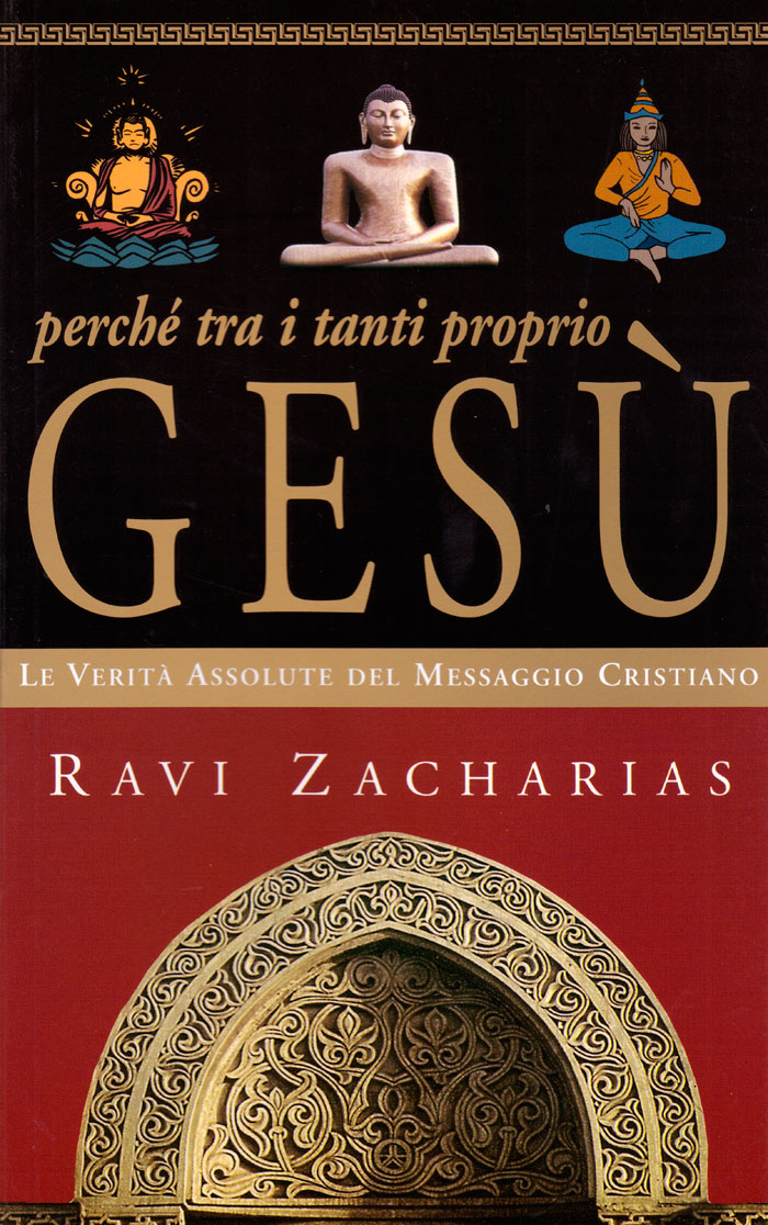 Perché tra i tanti proprio Gesù?