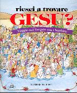 Riesci a trovare Gesù?
