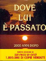 Dove Lui è passato, 2000 anni dopo
