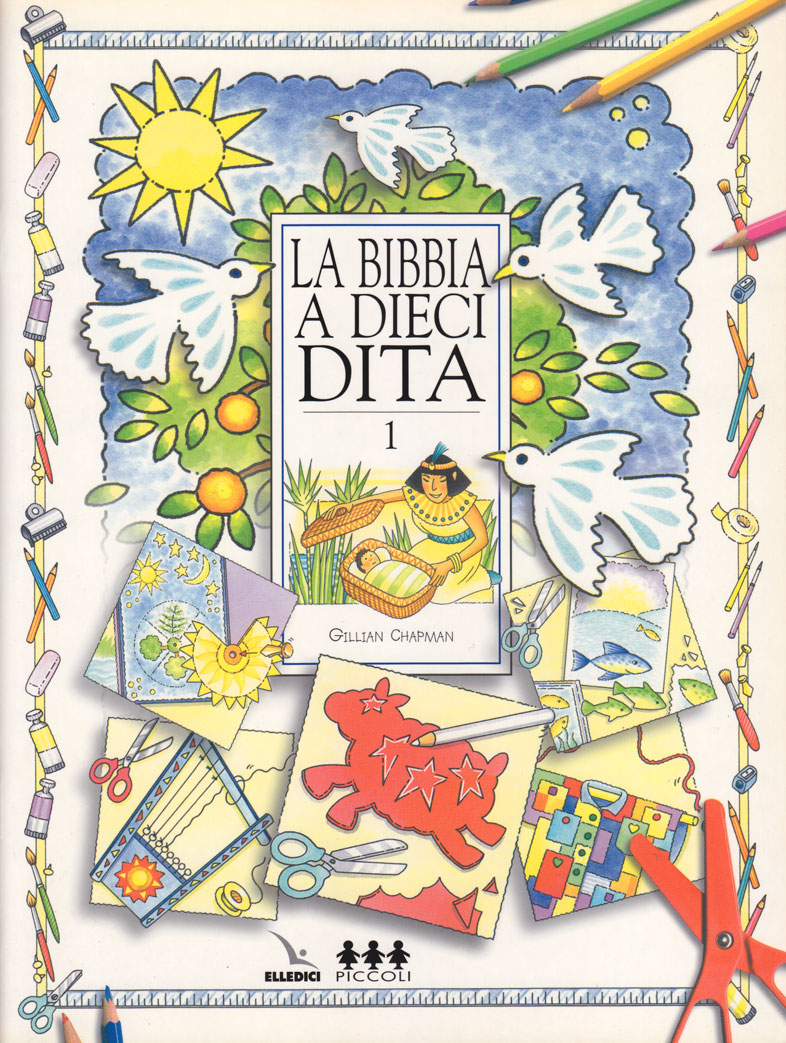 La Bibbia a 10 dita - Vol. 1 - Idee per lavoretti per fanciulli di 6-12 anni