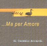 ...Ma per amore - CD